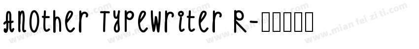 Another Typewriter R字体转换